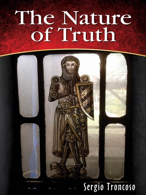 Title details for The Nature of Truth by Sergio Troncoso - Available